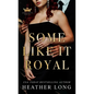 Some Like It Royal - Paperback