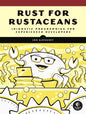 Rust for Rustaceans: Idiomatic Programming for Experienced Developers - Paperback