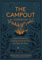 The Campout Cookbook: Inspired Recipes for Cooking Around the Fire and Under the Stars - Hardcover