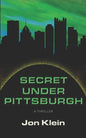 Secret Under Pittsburgh - Paperback