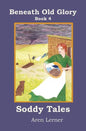 Soddy Tales (Beneath Old Glory: Book 4) - Paperback