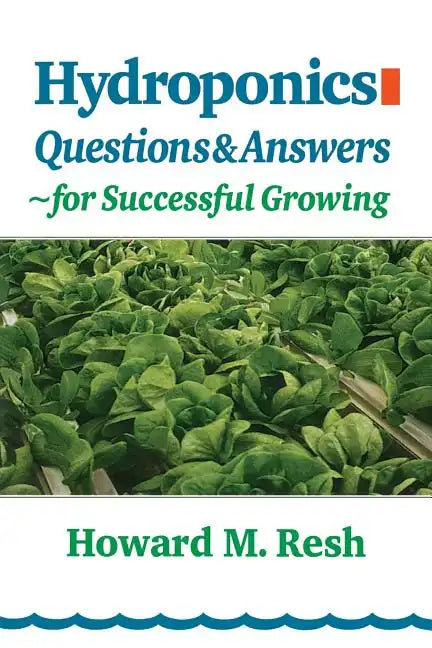 Hydroponics: Questions & Answers for Successful Growing - Paperback