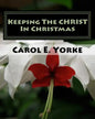 Keeping the CHRIST in Christmas: Am Adult Coloring Book - Paperback
