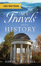My Travels Into History - Large Print Edition - Hardcover