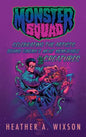 Monster Squad: Celebrating the Artists Behind Cinema's Most Memorable Creatures (hardback) - Hardcover
