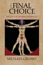 The Final Choice: Death or Transcendence? - Paperback