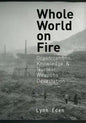 Whole World on Fire: Organizations, Knowledge, and Nuclear Weapons Devastation - Paperback