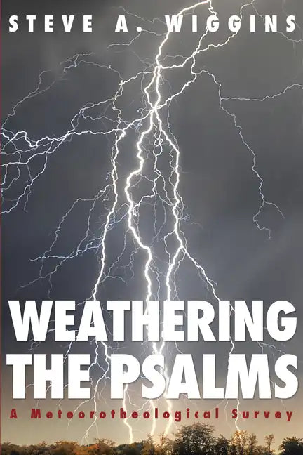 Weathering the Psalms: A Meteorotheological Survey - Paperback
