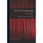 Tips To Dancers: Good Manners For Ballroom And Dance Hall - Paperback