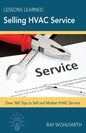 Lessons Learned Selling HVAC Service: How to sell and market HVAC service - Paperback