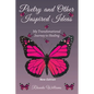 Poetry and Other Inspired Ideas: My transformational journey to healing - Paperback