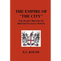 The Empire of "The City": The Secret History of British Financial Power - Paperback