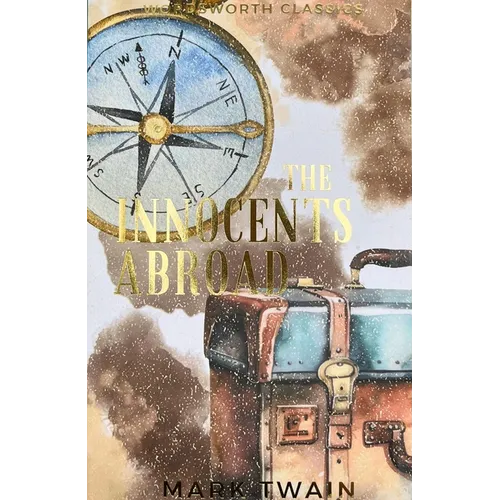 The Innocents Abroad: Or the New Pilgrim's Progress - Paperback