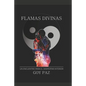 Flamas Divinas: Un encuentro para el despertar interior - Paperback