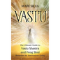 Vastu: The Ultimate Guide to Vastu Shastra and Feng Shui Remedies for Harmonious Living - Hardcover