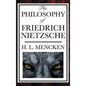 The Philosophy of Friedrich Nietzsche - Hardcover