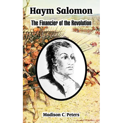 Haym Salomon: The Financier of the Revolution - Paperback