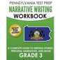 PENNSYLVANIA TEST PREP Narrative Writing Workbook: A Complete Guide to Writing Stories, Personal Narratives, and More Grade 3: Preparation for the PSS - Paperback