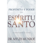 El Propósito Y El Poder del Espíritu Santo: El Gobierno de Dios En La Tierra (Spanish Language Edition, Purpose and Power of the Holy Spirit (Spanish) - Paperback