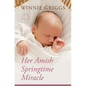Her Amish Springtime Miracle - Library Binding