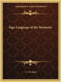 Sign Language of the Mysteries - Paperback