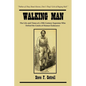 Walking Man: The Life and Times of a 19th Century Superstar Who Defied the Limits of Human Endurance - Paperback