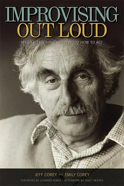 Improvising Out Loud: My Life Teaching Hollywood How to Act - Hardcover