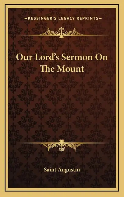 Our Lord's Sermon on the Mount - Hardcover