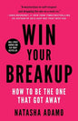 Win Your Breakup: How to Be The One That Got Away - Paperback