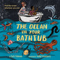 The Ocean in Your Bathtub - Hardcover