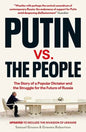 Putin vs. the People: The Perilous Politics of a Divided Russia - Paperback