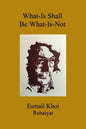 What-Is Shall Be What-Is-Not - Paperback