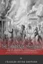 The Lawrence Massacre: The History of the Civil War's Most Notorious Guerrilla Attack - Paperback