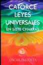 Catorce Leyes Universales en Siete Chakras - Paperback