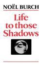 Life to Those Shadows - Paperback