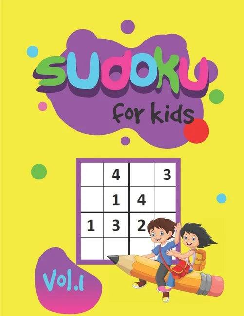 Sudoku For Kids Vol.1: Puzzle book for kids 300 puzzles and solutions 6x6 puzzles Easy and Fun Activity books for children - Paperback