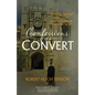 Confessions of a Convert: The Classic Spiritual Autobiography from the Author of Lord of the World - Paperback