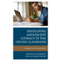 Developing Adolescent Literacy in the Online Classroom: Strategies for All Content Areas - Paperback
