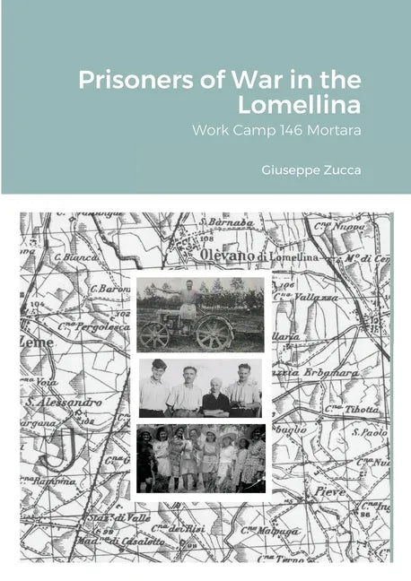 Prisoners of War in the Lomellina: Work Camp 146 Mortara - Paperback