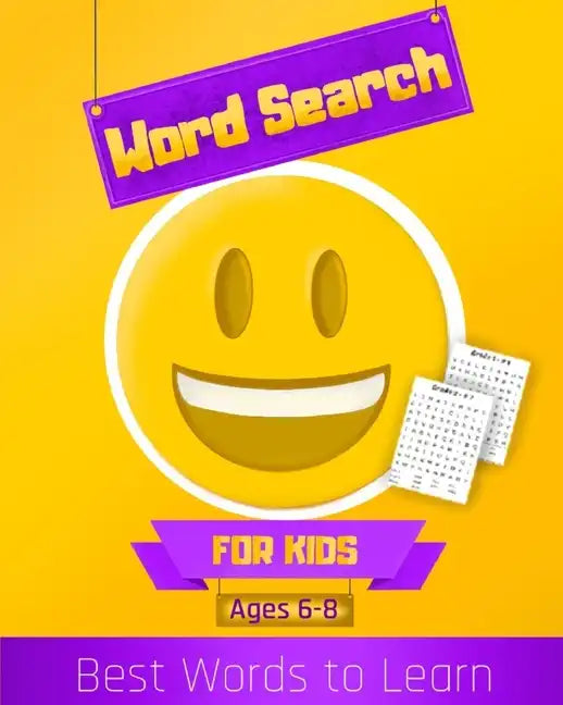 Word Search, For Kids, Ages 6-8: Contains words that make up 80 percent of vocabulary ("High Frequency Words") for kids aged 6-8, Grade 1 & Grade 2 - Paperback