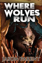 Where Wolves Run: A Novella of Horror - Paperback