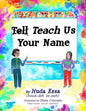 Teach Us Your Name: Empowering Children to Teach Others to Pronounce their Names Correctly - Paperback
