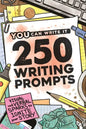 250 Writing Prompts: Visual & Verbal Sparks to Ignite Your Story - Paperback