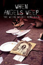 When Angels Weep: The Weeki Wachee Homicides - Paperback