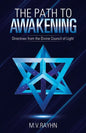 The Path to Awakening: Directives from the Divine Council of Light - Paperback