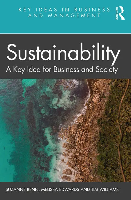 Sustainability: A Key Idea for Business and Society - Paperback