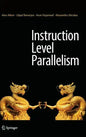Instruction Level Parallelism - Hardcover