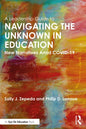 A Leadership Guide to Navigating the Unknown in Education: New Narratives Amid Covid-19 - Paperback