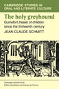 The Holy Greyhound: Guinefort, Healer of Children Since the Thirteenth Century - Paperback