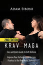 Krav Maga: Easy and Quick Guide to Self-Defense, Improve Your Technique and Become Fearless to the Real World Violence - Paperback